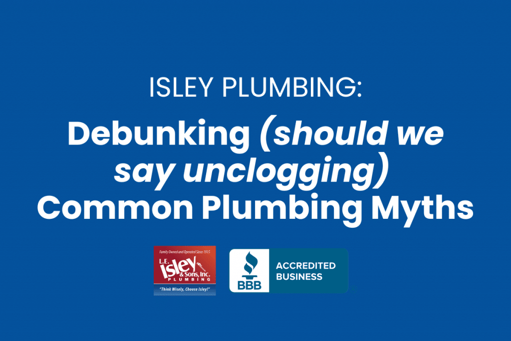 Debunking (should we say unclogging) Common Plumbing Myths