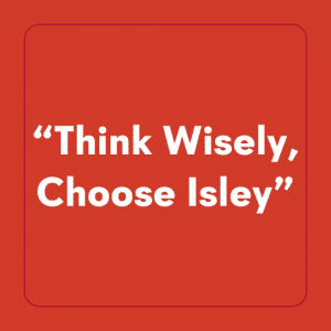 Think Wisely, Choose Isley